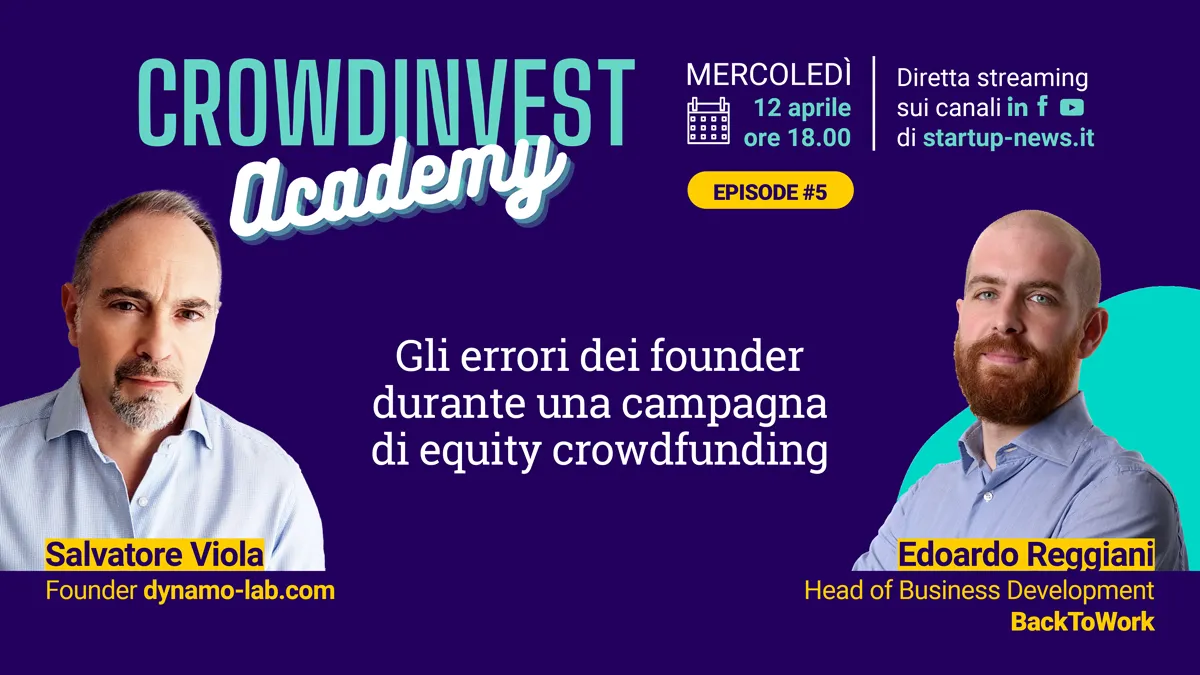 Cosa significa non prepararsi per tempo alla campagna di equity crowdfunding e perché è importante attenersi ai fatti e nutrire la relazione con gli investitori.